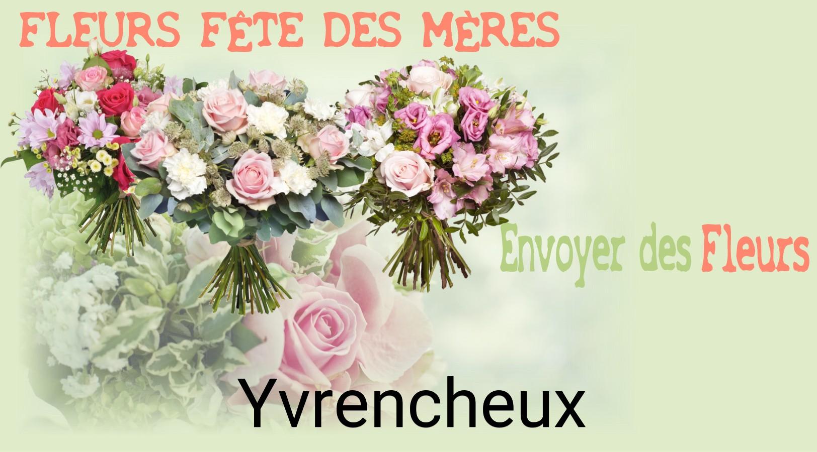 Bouquet de Fête des Mères livré à Yvrencheux
